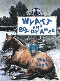 bokomslag Wyatt and Boy Dreamer