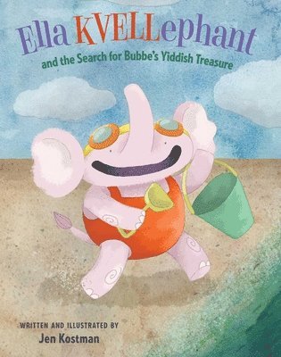 bokomslag Ella Kvellephant And The Search For Bubbe's Yiddish Treasure