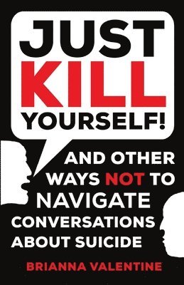 bokomslag "Just Kill Yourself!"