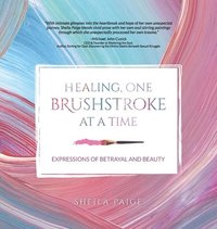 bokomslag Healing, One Brushstroke at a Time