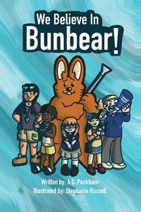 bokomslag We Believe in Bunbear!