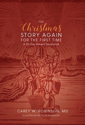 The Christmas Story Again-For the First Time 1