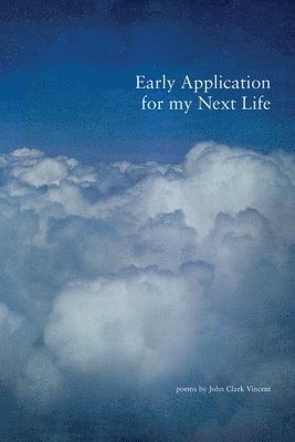 Early Application for my Next Life