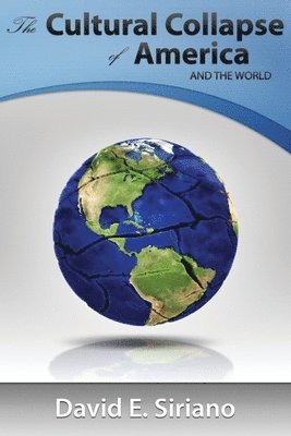 bokomslag Cultural Collapse of America and the World