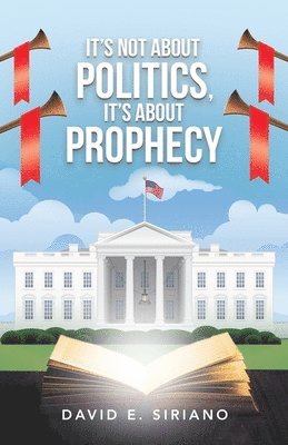 It's not about Politics, It's about Prophecy 1