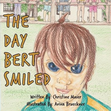 Christine Maier - Day Bert Smiled, Häftad