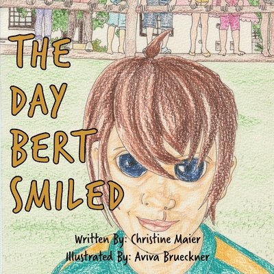 The Day Bert Smiled 1