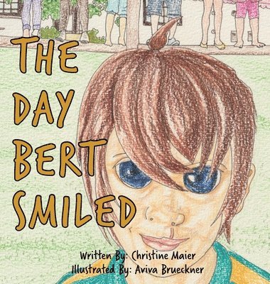Christine Maier - Day Bert Smiled, Inbunden