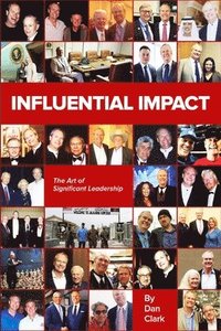 bokomslag Influential Impact: The Art of Significant Leadership