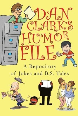 Dan Clark - Dan Clark Humor Files, Häftad