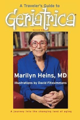 A Traveler's Guide to Geriatrica (Second Edition) 1