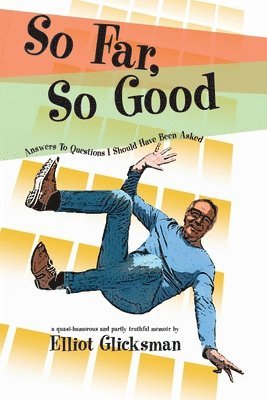 Elliot Glicksman - So Far, So Good, Häftad