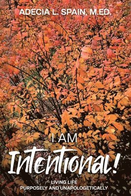 bokomslag I Am Intentional!