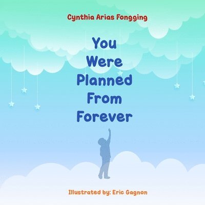 Cynthia A Fongging, Cynthia A. Fongging, A Fongging, Cynthia - You Were Planned From Forever, Häftad