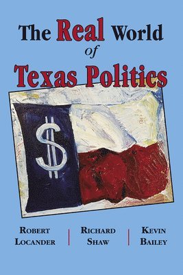 bokomslag The Real World of Texas Politics
