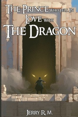 The Prince Who Fell in Love with the Dragon 1