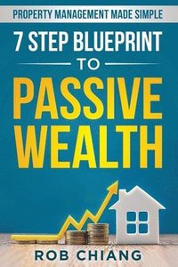 bokomslag 7 Step Blueprint to Passive Wealth