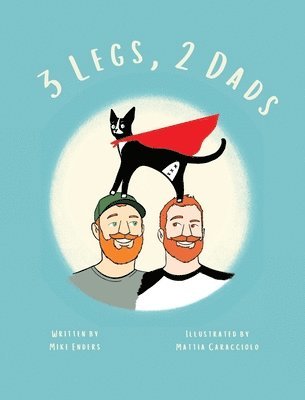 Mike Enders - 3 Legs, 2 Dads (Revised Edition), Inbunden