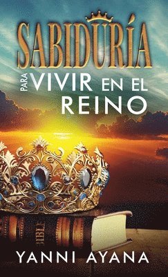 Sabidura Para Vivir En El Reino 1