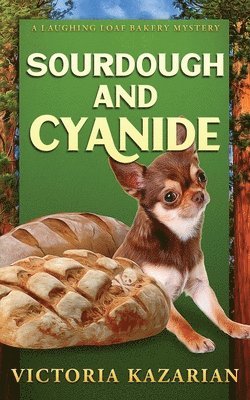 Victoria L Kazarian - Sourdough and Cyanide, Häftad