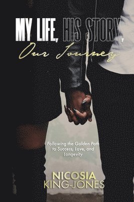 My Life, His Story, Our Journey 1