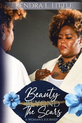 bokomslag Beauty Beyond the Scars: A Woman's Journey