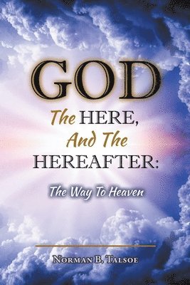 bokomslag God, The Here, and the Hereafter