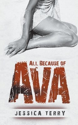 Jessica Terry - All Because of Ava, Häftad