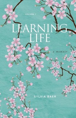 Sylvia Baer - Learning Life, Häftad