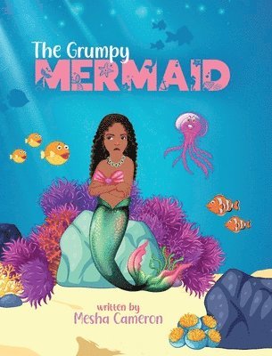 Mesha Cameron - Grumpy Mermaid, Inbunden