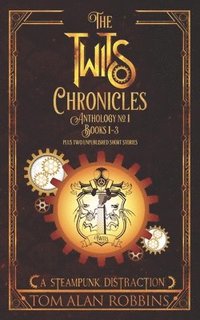 bokomslag The Twits Chronicles, Anthology #1