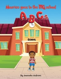 bokomslag Maurice goes to the BIG school ABC's