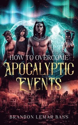 bokomslag How to Overcome Apocalyptic Events