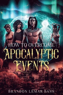 bokomslag How to Overcome Apocalyptic Events