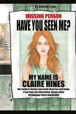 bokomslag Have you seen me? My name is Claire Hines