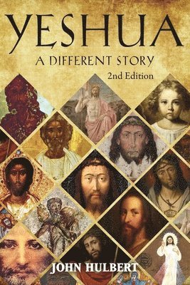 John Hulbert - Yeshua, a Different Story, Häftad