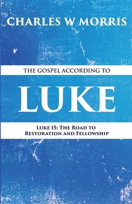 The Gospel According to Luke 1