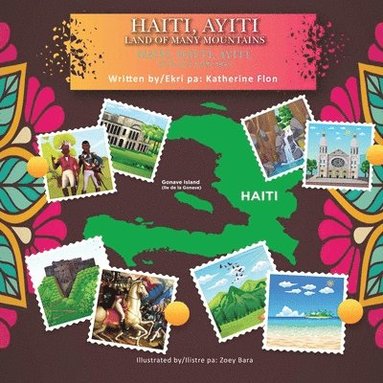 bokomslag Haiti, Hayti, Ayiti, Land of Many Mountains /Haiti, Hayti, Ayiti, T Ki Gen Anpil Mn- (English-Creole Bilingual)