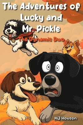 bokomslag The Adventures of Lucky and Mr. Pickle: The Dynamic Duo