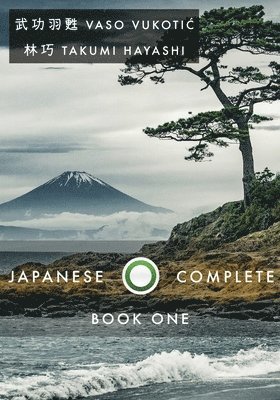 Vaso Vukotic, Takumi Hayashi - Japanese Complete Book 1, Häftad