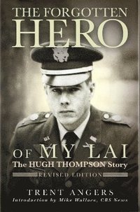 bokomslag The Forgotten Hero of my Lai