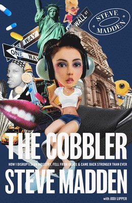 The Cobbler: How I Disrupted an Industry, Fell from Grace, and Came Back Stronger Than Ever 1