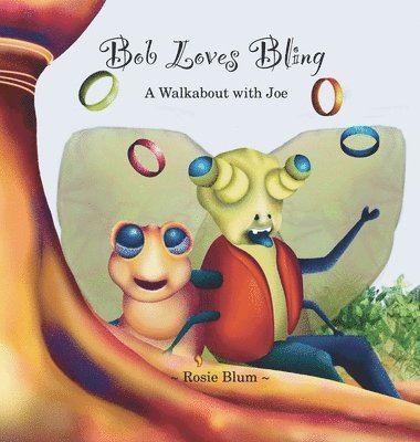 Rosie Blum - Bob Loves Bling, Inbunden