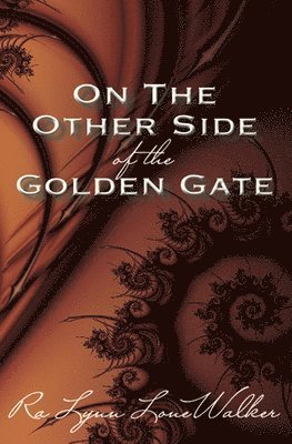 Ra Lynn Lonewalker - On the Other Side of the Golden Gate, Häftad