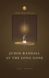 bokomslag Judge Randall At The Long Gone