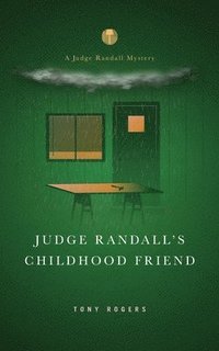 bokomslag Judge Randall's Childhood Friend