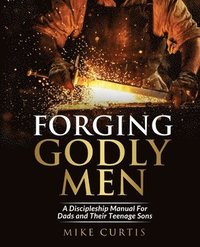 bokomslag Forging Godly Men