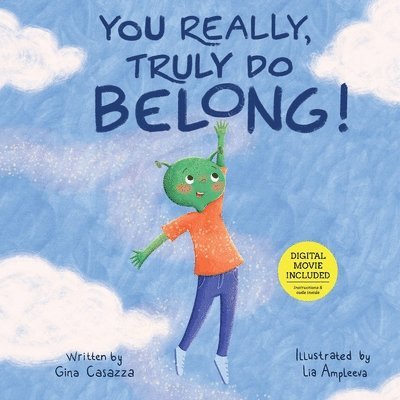 You Really, Truly Do Belong! 1