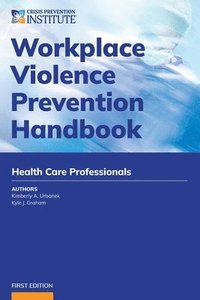 bokomslag Workplace Violence Prevention Handbook for Health Care