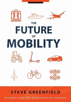 Steve Greenfield - Future of Mobility, Häftad